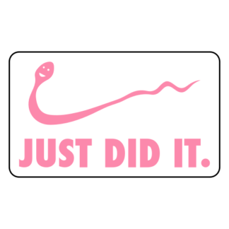 Just Did It Sticker (Pink)